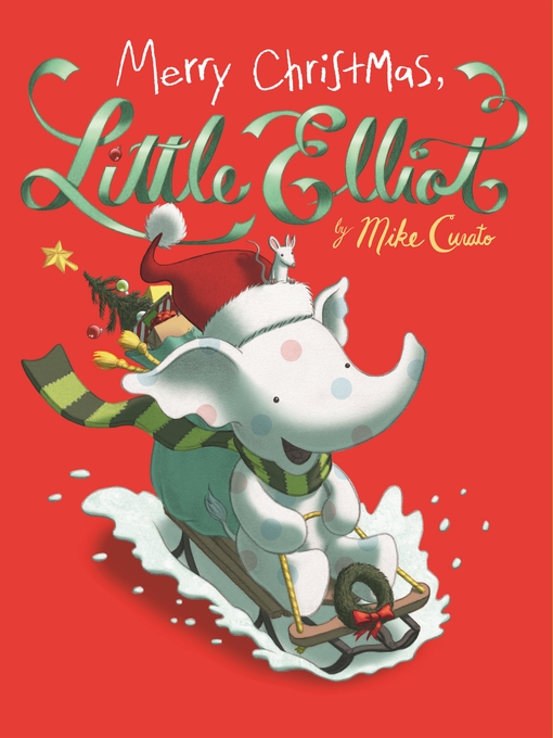 Title details for Merry Christmas, Little Elliot by Mike Curato - Available